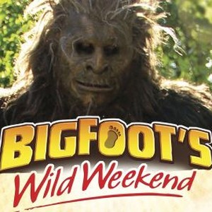 Bigfoots wild weekend 